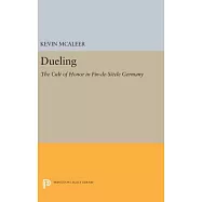 Dueling: The Cult of Honor in Fin-De-Siècle Germany