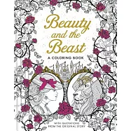 Beauty and the Beast: A Coloring Book, With Quotations From The Original Story