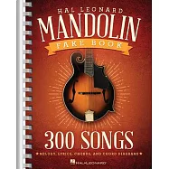 The Hal Leonard Mandolin Fake Book: 300 Songs