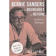 Bernie Sanders and the Boundaries of Reform: Socialism in Burlington