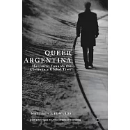 Queer Argentina: Movement Towards the Closet in a Global Time