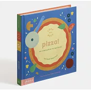 Pizza!: An Interactive Recipe Book