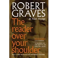The Reader over Your Shoulder: A Handbook for Writers of English Prose