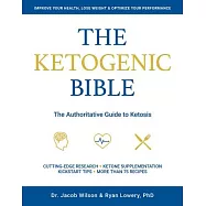 The Ketogenic Bible: The Authoritative Guide to Ketosis