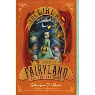 The Girl Who Raced Fairyland All the Way Home