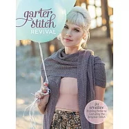 Garter Stitch Revival: 20 Creative Knitting Patterns Featuring the Simplest Stitch