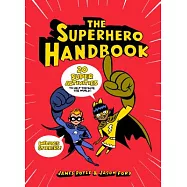 The Superhero Handbook: 20 Super Activities to Help You Save the World!