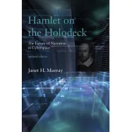 Hamlet on the Holodeck: The Future of Narrative in Cyberspace