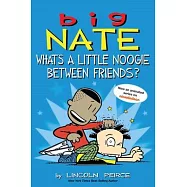 Big Nate: What’s a Little Noogie Between Friends?