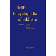 Brill’s Encyclopedia of Sikhism: History, Literature, Society, Beyond Punjab