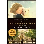 The Zookeeper&rsquo;s Wife: A War Story