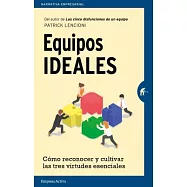 Equipos ideales/ The Ideal Team Player: Como Reconocer Y Cultivar Las Tres Virtudes Esenciales