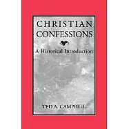 Christian Confessions: A Historical Introduction