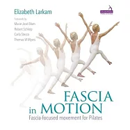 Fascia in Motion: Fascia-Focused Movement for Pilates