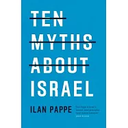 Ten Myths about Israel