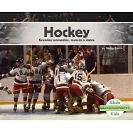 Hockey: Grandes Momentos, Records Y Datos /Great Moments, Records, and Facts