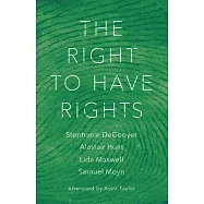 The Right to Have Rights