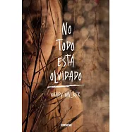 No todo esta olvidado / All Is Not Forgotten