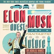 Elon Musk & the Quest for a Fantastic Future: Young Readers’ Edition