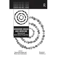 Gendered Drugs and Medicine: Historical and Socio-Cultural Perspectives