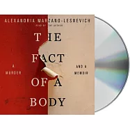 The Fact of a Body: A Murder and a Memoir