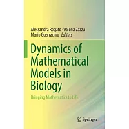 Dynamics of Mathematical Models in Biology: Bringing Mathematics to Life