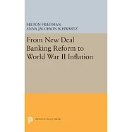 From New Deal Banking Reform to World War II Inflation