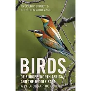 Birds of Europe, North Africa, and the Middle East: A Photographic Guide