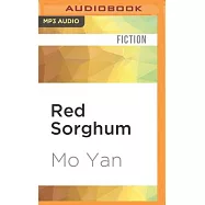 Red Sorghum: A Novel of China