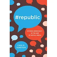 #republic: Divided Democracy in the Age of Social Media