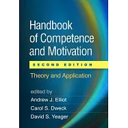 Handbook of Competence and Motivation, Second Edition: Theory and Application