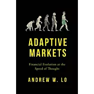 Adaptive Markets: Financial Evolution at the Speed of Thought