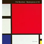 Piet Mondrian Masterpieces of Art: Masterpieces of Art