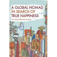 A Global Nomad in Search of True Happiness