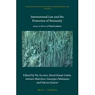 International Law and the Protection of Humanity: Essays in Honor of Flavia Lattanzi