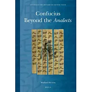 Confucius Beyond the Analects
