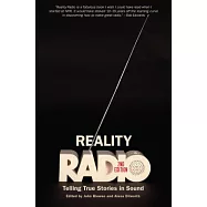 Reality Radio: Telling True Stories in Sound