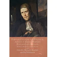 Popular Culture and Political Agency in Early Modern England and Ireland: Essays in Honour of John Walter