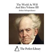 The World As Will and Idea