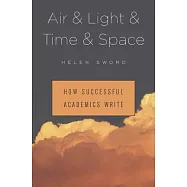Air & Light & Time & Space: How Successful Academics Write