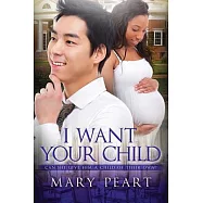 I Want Your Child: A Billionaire Bwam Pregnancy Romance