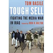 Tough Sell: Fighting the Media War in Iraq