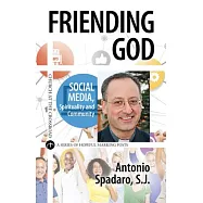 Friending God: Social Media, Spirituality and Community