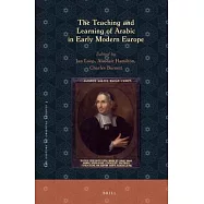 The Teaching and Learning of Arabic in Early Modern Europe