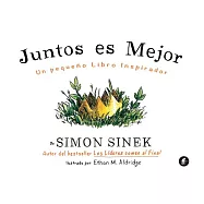 Juntos es mejor/ Together Is Better