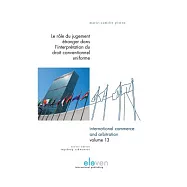 Le Role Du Jugement Etranger Dans L&rsquo;interpretation Du Droit Conventionnel Uniforme