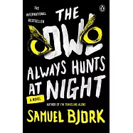 The Owl Always Hunts at Night