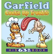 Garfield Cooks Up Trouble: His 63rd Book