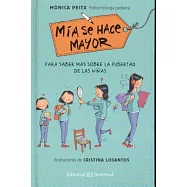 Mía se hace mayor/ Mia Grows Up: Para Saber Mas Sobre La Pubertad De Las Ninas
