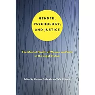 Gender, Psychology, and Justice: The Mental Health of Women and Girls in the Legal System